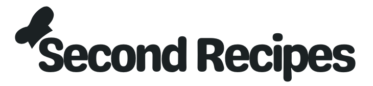 Second Recipes