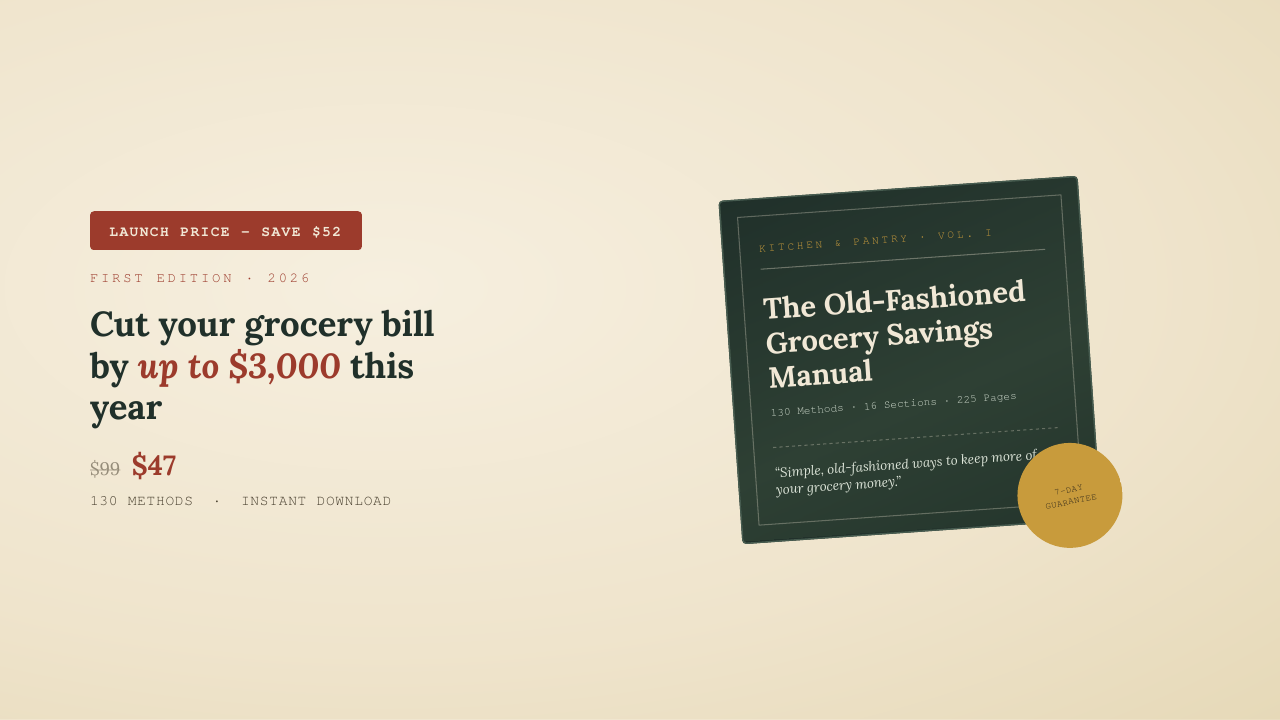 The Old-Fashioned Grocery Savings Manual - Launch price $47 (reg. $99)